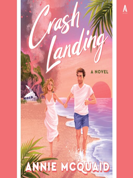 Title details for Crash Landing by Annie McQuaid - Available